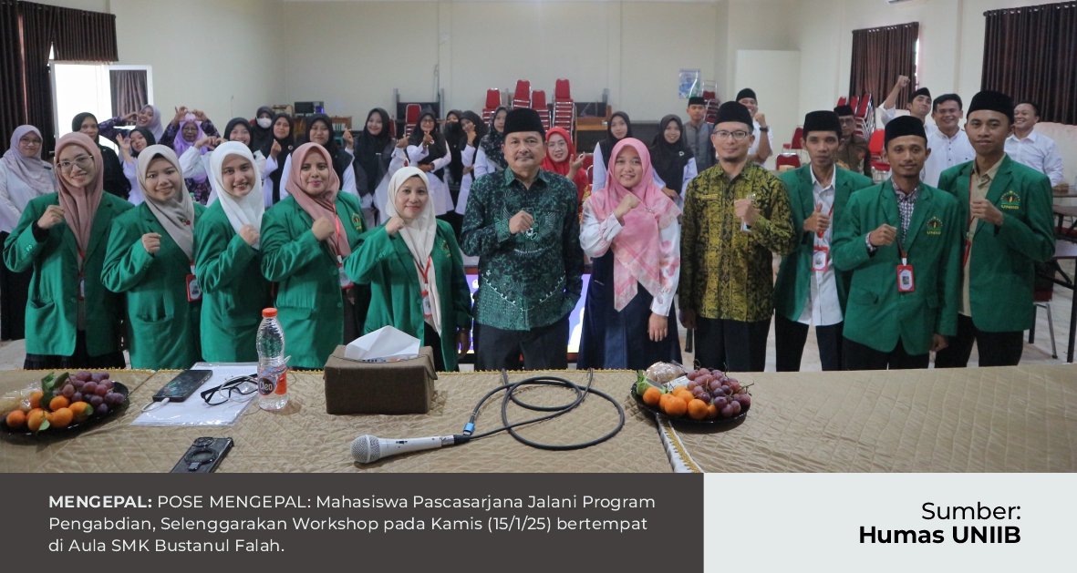 PENGABDIAN MAHASISWA PASCASARJANA UNIIB SELENGGARAKAN WORKSHOP PENDAMPINGAN
